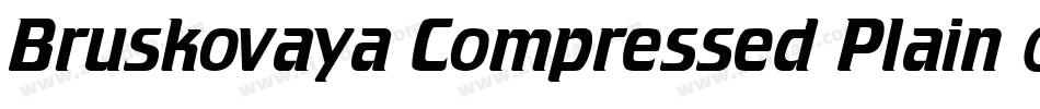 Bruskovaya Compressed Plain 001.001字体转换